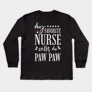 My Favorite Nurse Calls Me PawPaw Gift Kids Long Sleeve T-Shirt